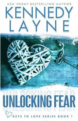 bokomslag Unlocking Fear (Keys to Love Series, Book One)