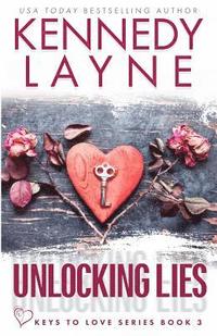 bokomslag Unlocking Lies (Keys to Love, Book Three)