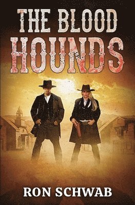 Ron Schwab - The Blood Hounds, Häftad