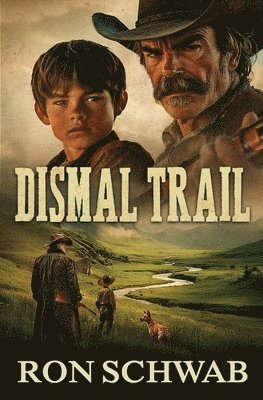 Ron Schwab - Dismal Trail, Häftad