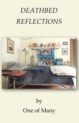 Deathbed Reflections 1