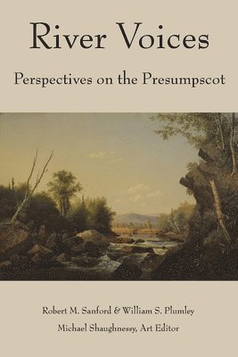 Robert M. Sanford, William S. Plumley - River Voices, Häftad