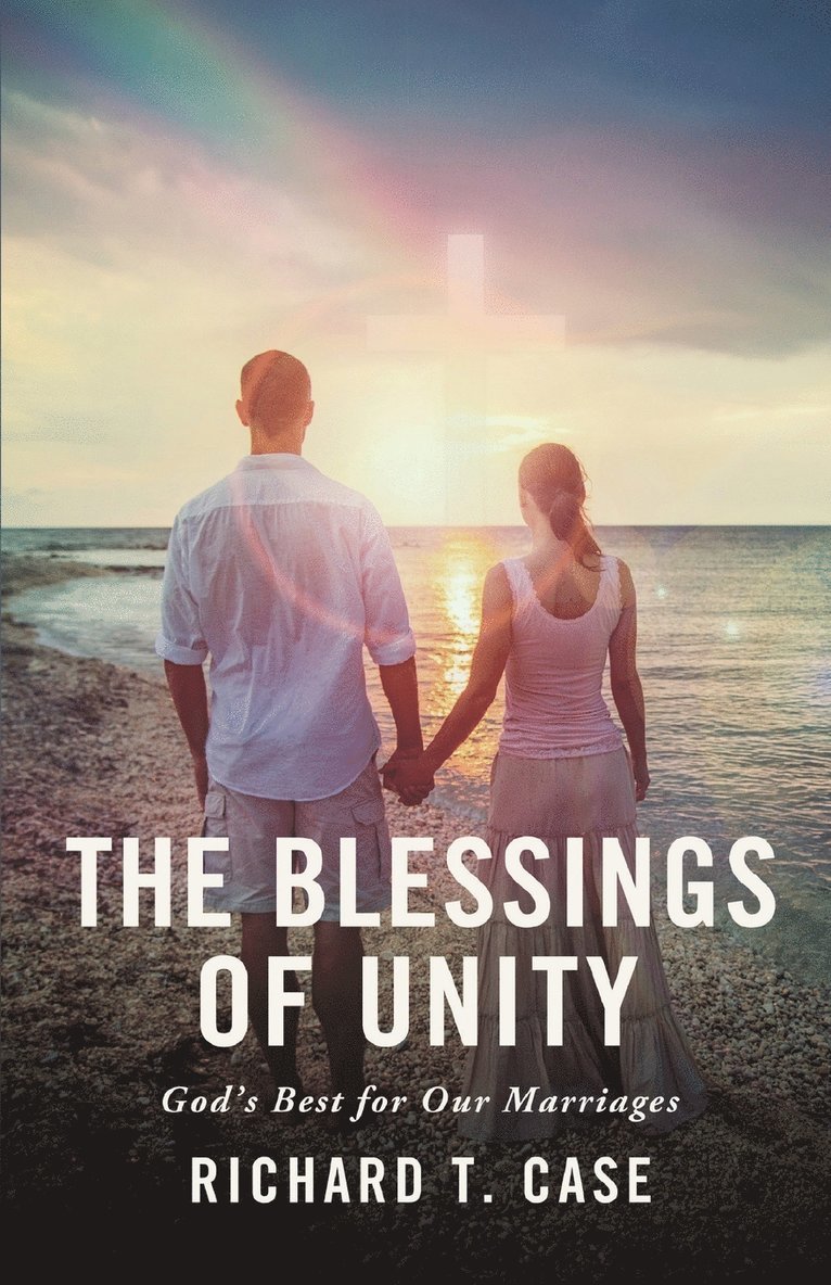 Richard T Case, Richard T. Case - Blessings of Unity, Häftad