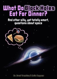 bokomslag What Do Black Holes Eat for Dinner?