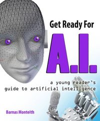 bokomslag Get Ready for A.I.