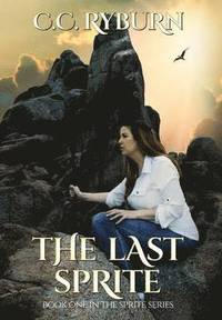 bokomslag The Last Sprite: Book One of the Sprite Series