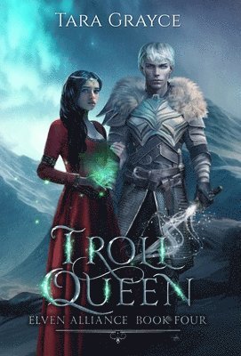 Tara Grayce - Troll Queen, Inbunden
