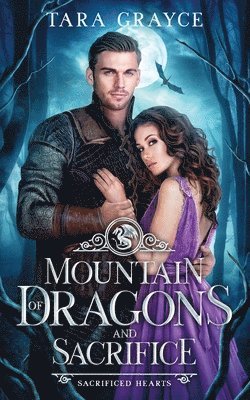 Tara Grayce - Mountain of Dragons and Sacrifice, Häftad