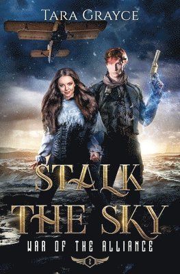 Tara Grayce - Stalk the Sky, Häftad