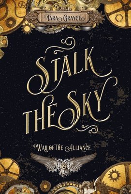 Tara Grayce - Stalk the Sky, Inbunden