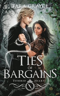 Tara Grayce - Ties of Bargains, Häftad