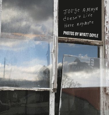 Jorge Amaya Doesn't Live Here Anymore, Inbunden