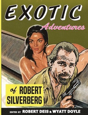 Exotic Adventures of Robert Silverberg 1