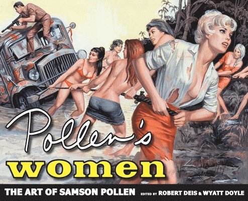 Robert Deis, Wyatt Doyle - Pollen's Women, Inbunden