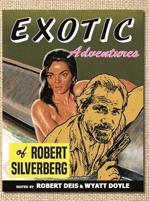 bokomslag Exotic Adventures of Robert Silverberg