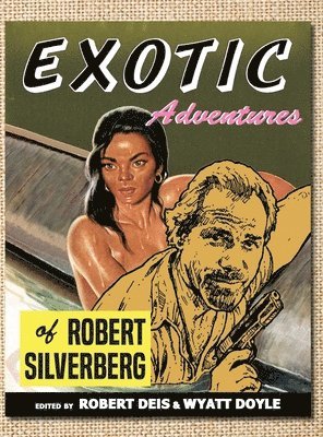 Exotic Adventures of Robert Silverberg 1