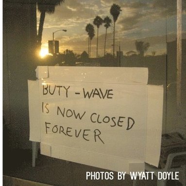 bokomslag Buty-Wave Is Now Closed Forever