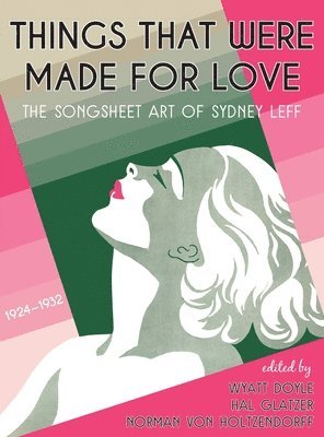 Wyatt Doyle, Norman Von Holtzendorff Hal Glatzer, Norman von Holtzendorff Hal Glatzer - Things That Were Made for Love, Inbunden