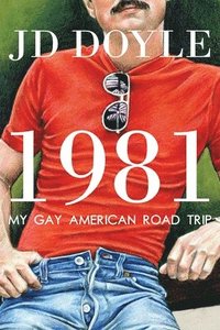 bokomslag 1981-My Gay American Road Trip