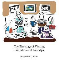 The Blessings of Visiting Grandma and Grandpa