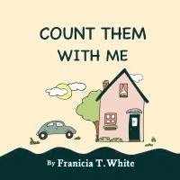 Franicia White, Timothy White - Count Them with Me, Häftad