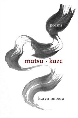 Karen Mireau - matsu.kaze, Häftad