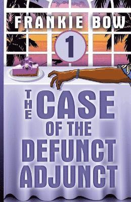 bokomslag The Case of the Defunct Adjunct