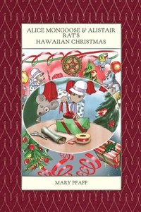 bokomslag Alice Mongoose and Alistair Rat's Hawaiian Christmas