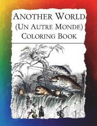 bokomslag Another World (Un Autre Monde) Coloring Book