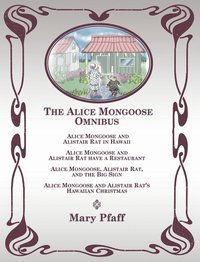 bokomslag The Alice Mongoose Omnibus