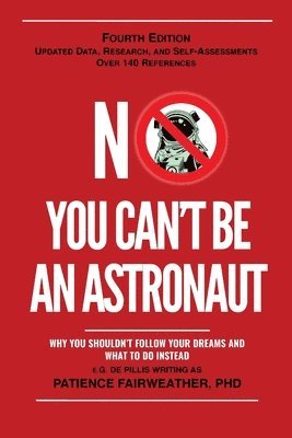 No You Can't be an Astronaut 1