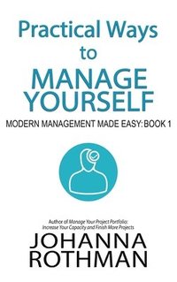 bokomslag Practical Ways to Manage Yourself