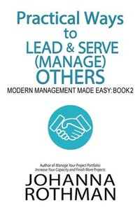 bokomslag Practical Ways to Lead & Serve (Manage) Others