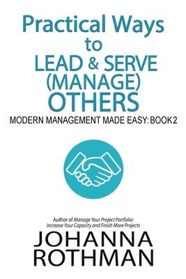 bokomslag Practical Ways to Lead & Serve (Manage) Others