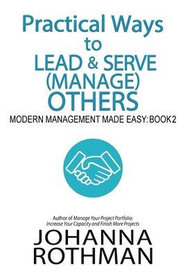 Practical Ways to Lead & Serve (Manage) Others 1