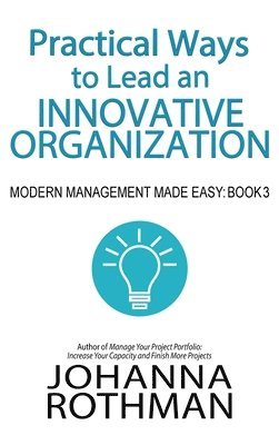 Practical Ways to Lead an Innovative Organization