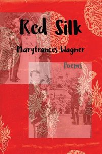 bokomslag Red Silk: Poems
