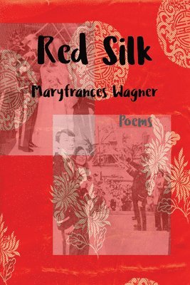 bokomslag Red Silk: Poems