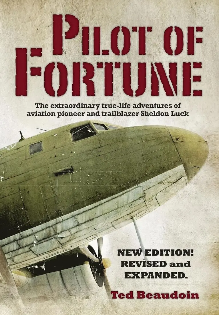 Ted Beaudoin - Pilot of Fortune, Inbunden. Tillgänglighet: Lägg i varukorg