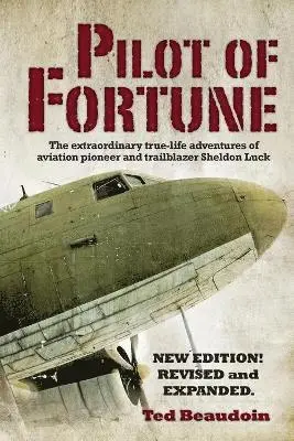 Ted Beaudoin - Pilot of Fortune, Häftad. Tillgänglighet: Lägg i varukorg