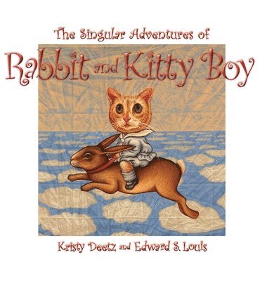 The Singular Adventures of Rabbit and Kitty Boy 1