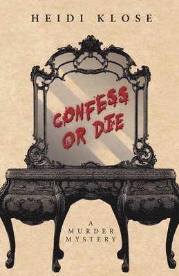 bokomslag Confess or Die