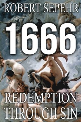 bokomslag 1666 Redemption Through Sin: Global Conspiracy in History, Religion, Politics and Finance