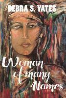 Debra S Yates, Jamie White - Woman Of Many Names, Inbunden