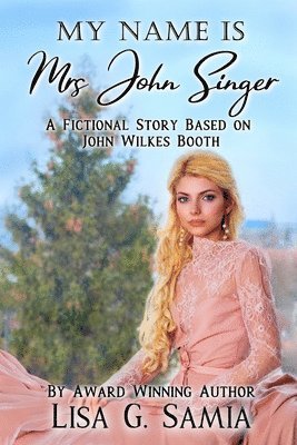 bokomslag My Name is MRS JOHN SINGER