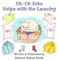 bokomslag Uh-Oh Echo Helps with the Laundry: Book One / The Uh-Oh Echo Adventures