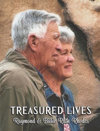 bokomslag TREASURED LIVES, Raymond & Billie Ruth Rhodes: A special pictorial biography complied by the Raymond Rhodes Family / Black and White Photo Version