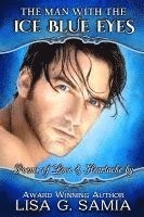 Lisa G. Samia, Lisa G Samia, Destiny Rose Editorial Services - The Man with the Ice Blue Eyes: Poems of Love and Heartache, Häftad