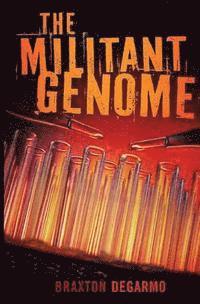 The Militant Genome 1