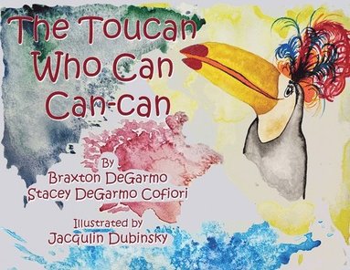 bokomslag The Toucan Who Can Can-can